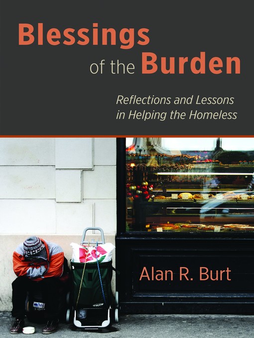 Title details for Blessings of the Burden by Alan R. Burt - Available